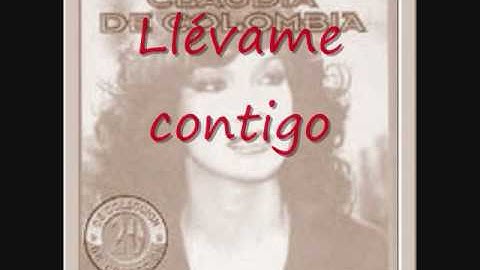 Claudia de Colombia - Llevame contigo