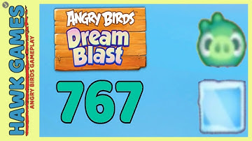 Angry Birds Dream Blast Level 767 - Walkthrough, No Boosters