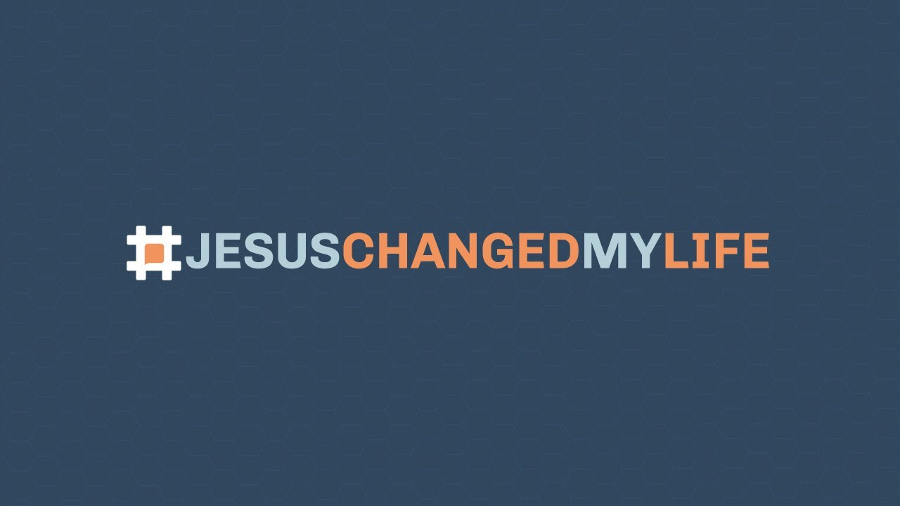 Jesus Changed My Life - YouTube