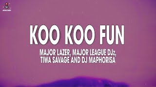 Major Lazer & Major League DJz, Tiwa Savage and DJ Maphorisa - Koo Koo Fun (Lyrics Video) Resimi