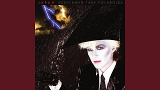 Video thumbnail of "Japan - Gentlemen Take Polaroids (Remastered 2003)"