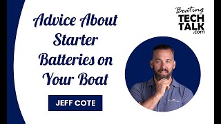 Starter Batteries vs House Batteries on My Boat