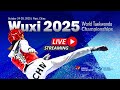 Day 2 Highlights from Court 1 at Wuxi 2025 World Taekwondo Championships (M-63kg & W-49kg)