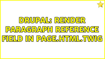 Drupal: Render paragraph reference field in page.html.twig