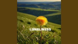 LONELINESS