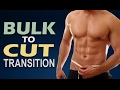 How To Properly Transition From Bulking To Cutting