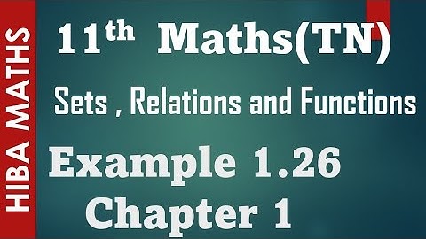 11th maths sets,relations and functions chapter 1 example 1.26 tn syllabus hiba maths