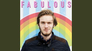 Fabulous (Feat. Pewdiepie)