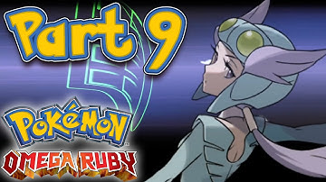 Pokémon Omega Ruby Playthrough | Part 9