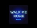 Download: Pink — Walk Me Home