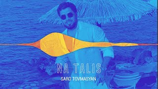 Saro Tovmasyan - Na Talis