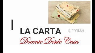 CARTA INFORMAL – DOCENTE DESDE CASA