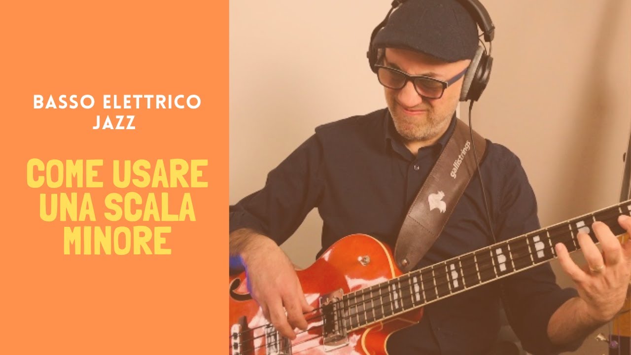 BASSO ELETTRICO JAZZ Lezione #1 - COME USARE UNA SCALA MINORE