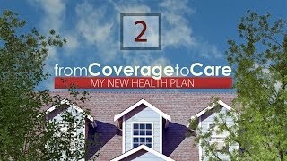 Chapter 2 - "Understand the Plan" - from Coverage to Care