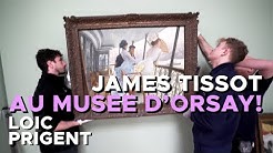 JAMES TISSOT PEINT LA MODE AU MUSEE D'ORSAY! By Loic Prigent