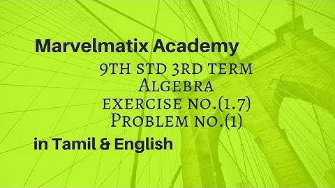 9TH STD MATHS IN TAMIL ALGEBRA EXERCISE NO.(1.7) PROBLEM NO. (1)