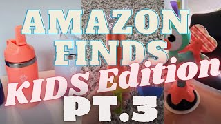 Amazon Finds Kids Editions Pt 3 | Tiktok Made me Buy it