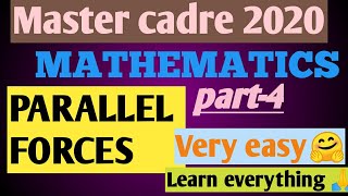 Master cadre-mathematics-MECHANICS#PARALLEL FORCES(Part-4)