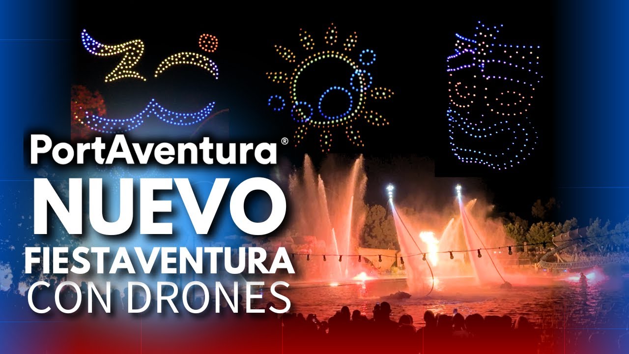 NUEVO FIESTAVENTURA con DRONES 2025 COMPLETO [4K] PortAventura WORLD 2025