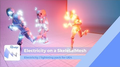 UE4 - L/E Vfx Pack Tutorials - Electricity on SkeletalMesh