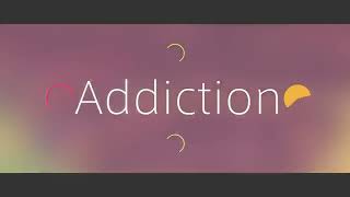 [A]ddiction