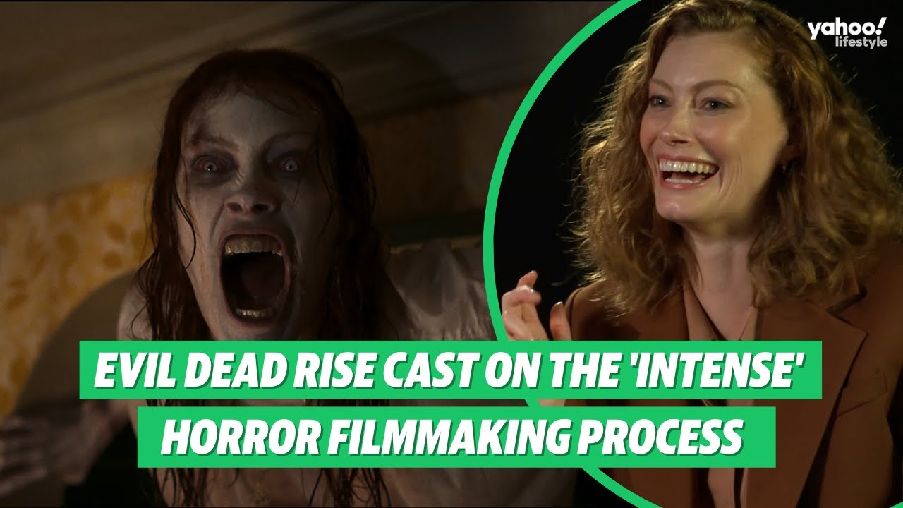 Evil Dead Rise cast on the 'intense' horror filmmaking process