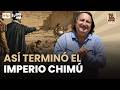 ¿Cómo cayó el poderoso reino Chimú? La conquista que cambió la historia