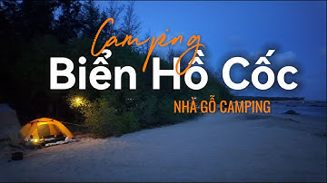 CAMPING BIỂN HỒ CỐC -  BÃI CAMPING NHÀ GỖ