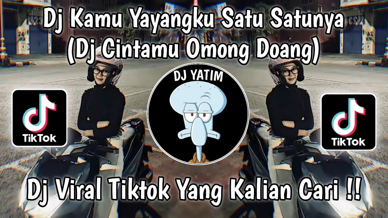 DJ KAMU YAYANGKU SATU SATUNYA | DJ CINTAMU OMONG DOANG X POTONG BEBEK ANGSA VIRAL TIKTOK 2023 !
