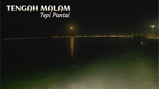 Suasana malam tepi pantai indah dan sunyi