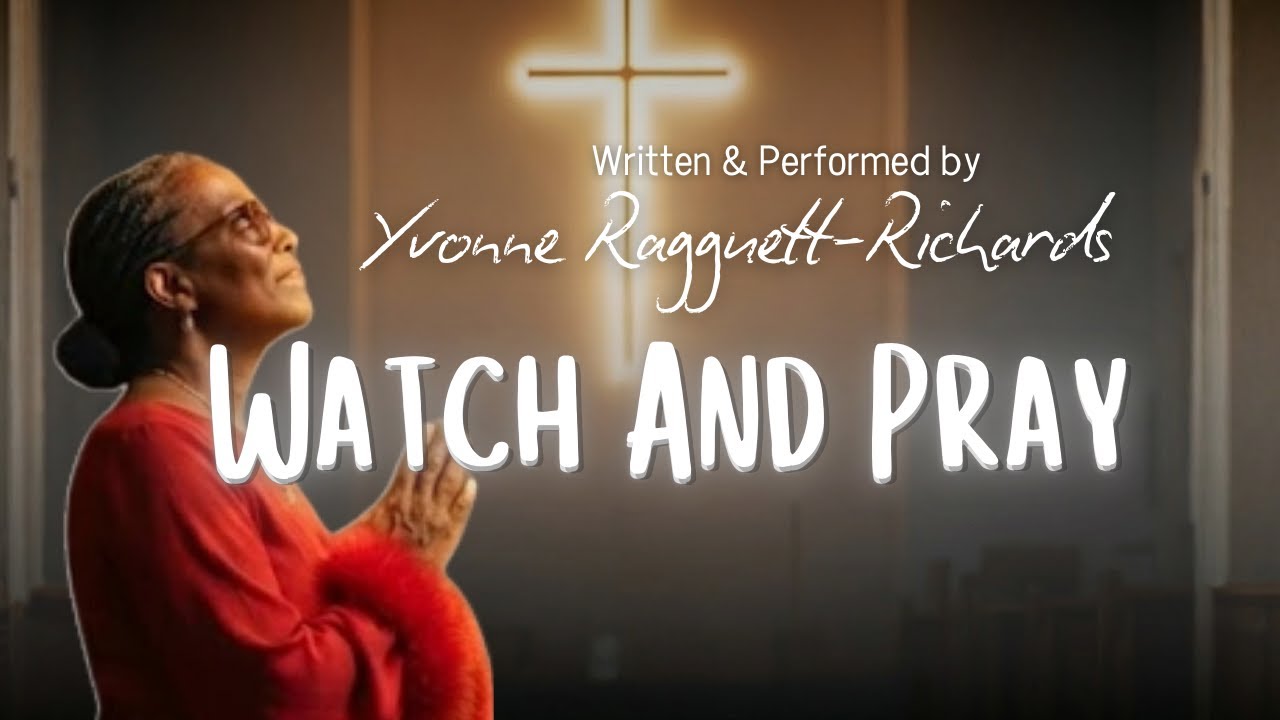 Yvonne Ragguett-Richards - Watch and Pray (Official Audio)