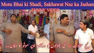 Sakhawat Naz best Comedy With Motu bhai at #SakhawatNazOfficial