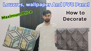 How to decorate And Style Wallpaper, PVC Panel, Luovers installation And Price In INDIA 😱 New Design