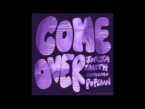 Jorja Smith - Come Over feat.  Popcaan [Chopped & Spooked]