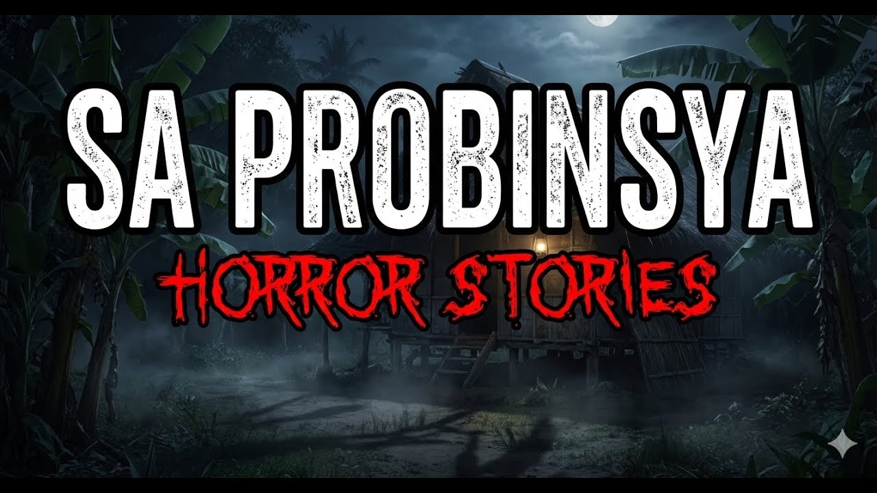Ang Nakakakilabot sa Probinsya - Tagalog Horror Stories