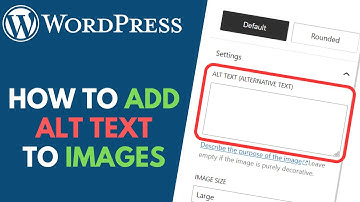 WordPress: How to Add Alt Text (Alternative Text) to Images