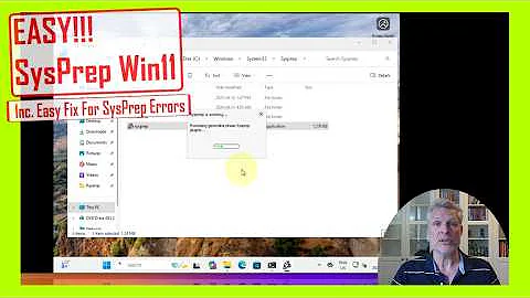 How To Sysprep Windows 11 The EASY Way!