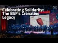 Celebrating Solidarity The BSF S Creative Legacy