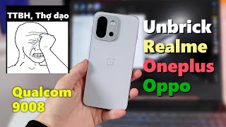 Hướng dẫn Unbrick, Nạp ROM EDL Toàn bộ điện thoại Oneplus, Realme, Oppo - Ptools by VSteam