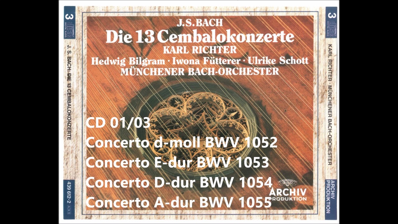 J. S. Bach - Die 13 Cembalokonzerte - K. Richter (CD 01/03) - YouTube