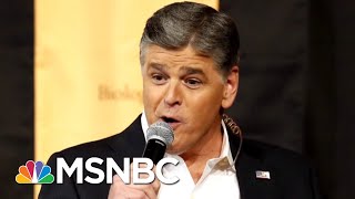 President Donald Trump Reportedly Calls Sean Hannity Before Bed Most Nights | The 11th Hour | MSNBC