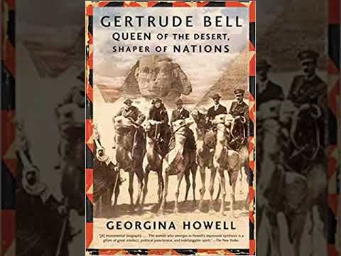 Gertrude Bell - Queen Of The Desert - Book Review By Michael Hick