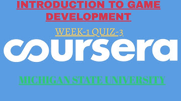 WEEK-1 QUIZ-3||INTRODUCTION TO GAME DEVELOPMENT||COURSERA
