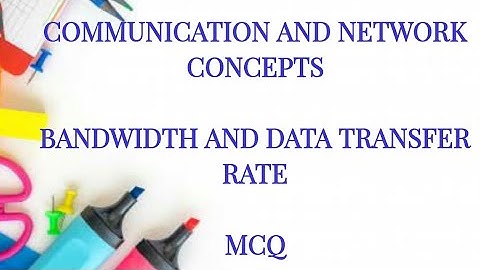 PG TRB CS - BANDWIDTH AND DATA TRANSFER RATE MCQ