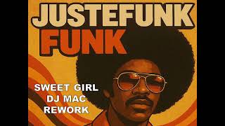 Justefunk Sweet Girldj Mac Rework