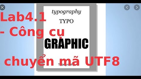 Kỹ thuật trình bày web - Lab4.1 - Sử dụng công cụ chuyển mã trong trang web