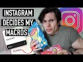 I Let My Instagram Followers Decide My Macros For 24 HOURS     *4,000+ CALORIES*