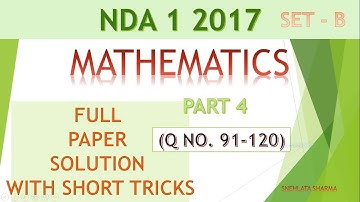 NDA 1 2017 WITH FULL SOLUTIONS WITH SHORT TRICKS | PART 4 | QUESTONS 91 TO 120 |