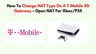 How To Change NAT Type On A T-Mobile 5G Gateway – Open NAT For Xbox/PS5 screenshot 5