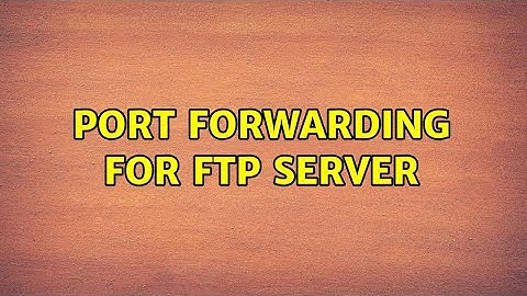 Port Forwarding for FTP server (2 Solutions!!)